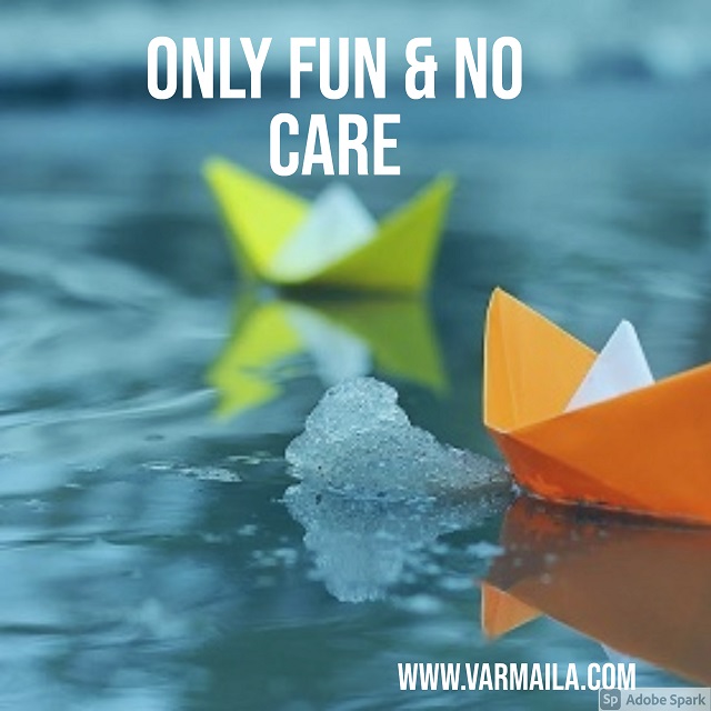 Only Fun & No Care