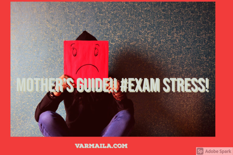 Mother’s Guide!!   #Exam Stress!